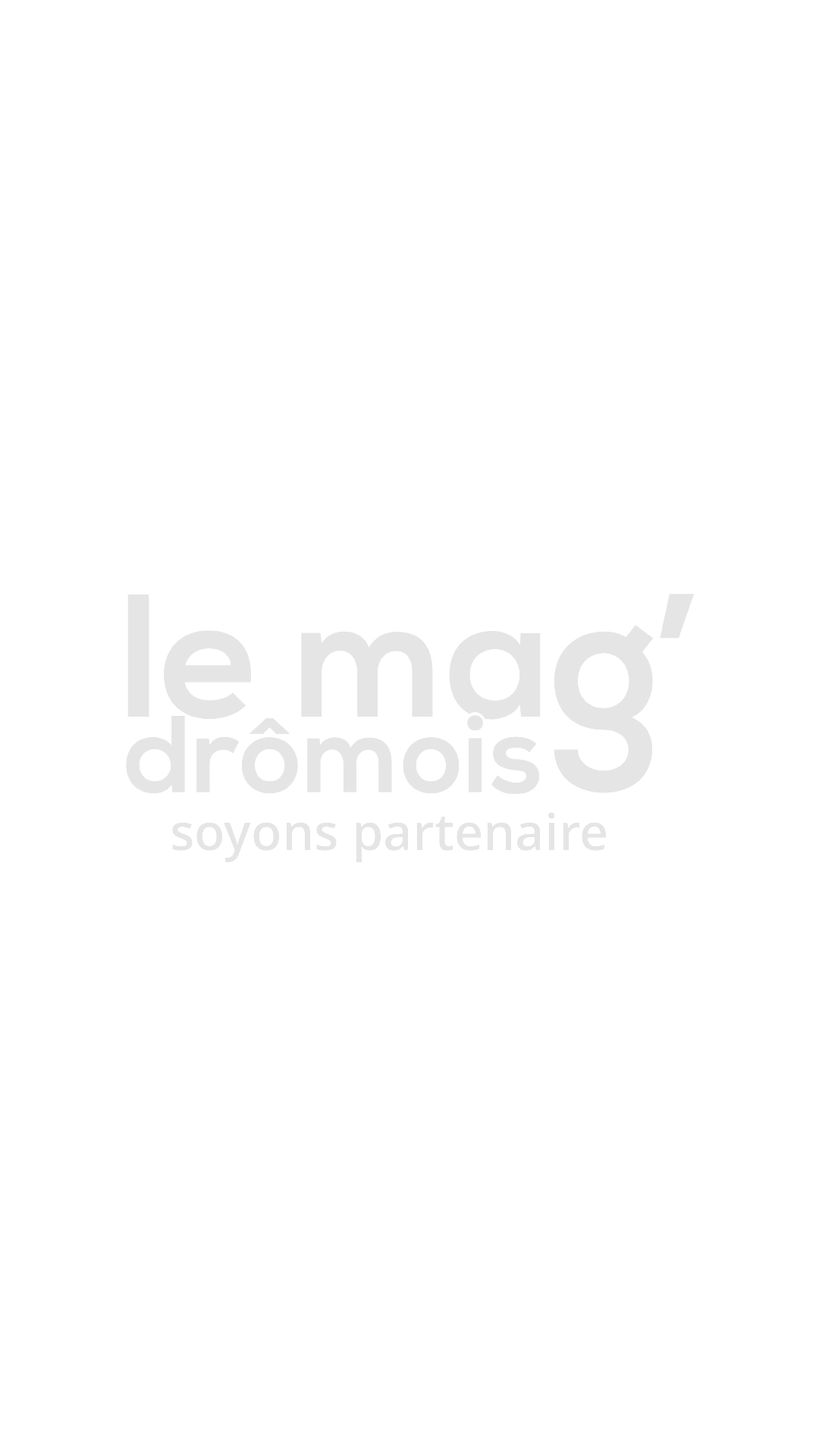 Le mag' drômois, soyons partenaire. Le mag' drômois, soyons partenaire.